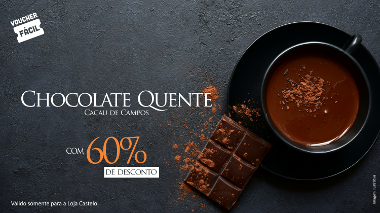 CHOCOLATE QUENTE COM 60% DE DESCONTO NA CACAU DE CAMPOS